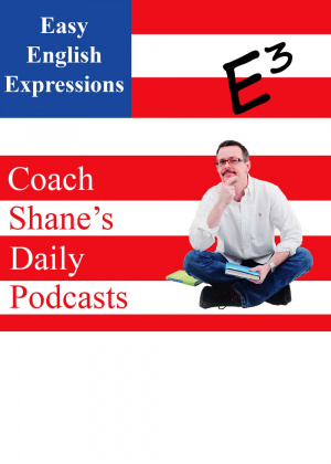 слушать аудиокнигу  Daily Easy English Expressions цикла  автор Coach Shane (читает Coach Shane) на Story4.me